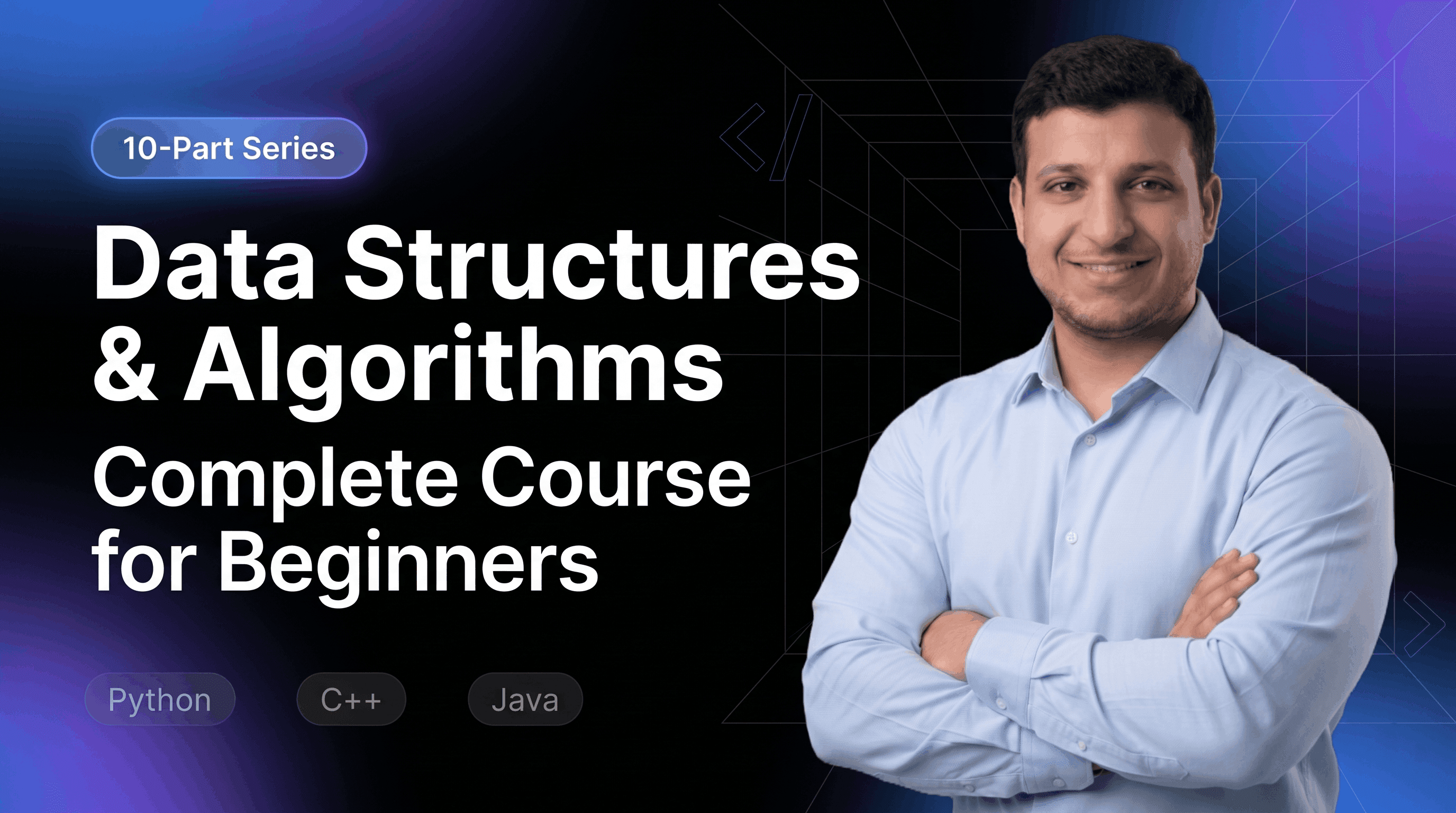 Data Structures & Algorithms — Complete Course for Beginners